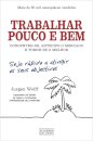 Trabalhar Pouco E Bem