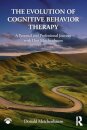 The Evolution of Cognitive Behavior Therapy