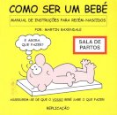Como Ser Um Bebe