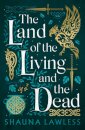 The Land of the Living and the Dead