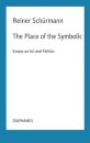 The Place of the Symbolic – Essays on Art and Politics
