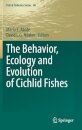 The Behavior, Ecology and Evolution of Cichlid Fishes
