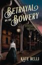 Betrayal on the Bowery