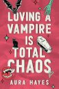 Loving a Vampire is Total Chaos