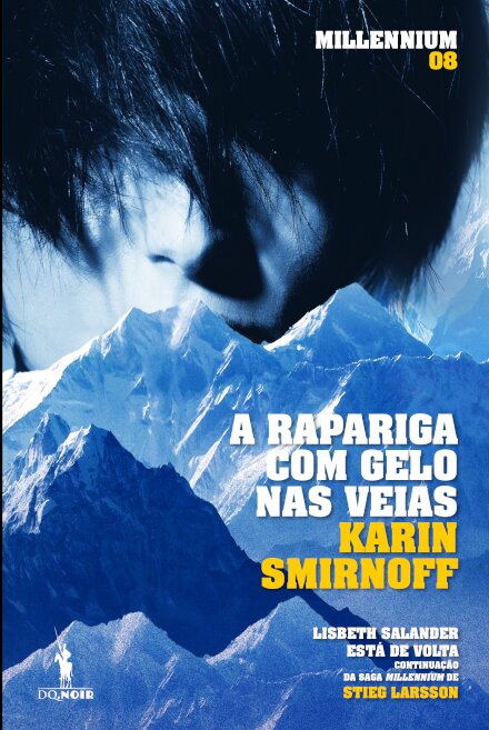 Millennium 8 - A Rapariga Com Gelo nas Veias