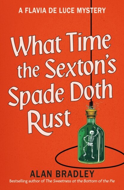 What Time the Sexton's Spade Doth Rust