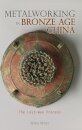 Metalworking in Bronze Age China
