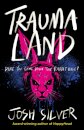 Traumaland