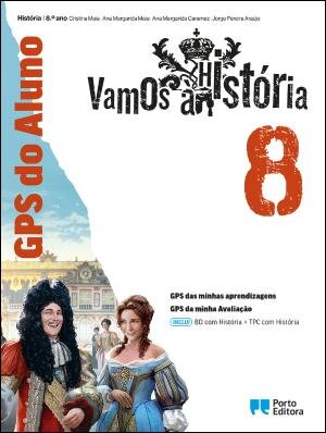 GPS do Aluno - Vamos à História - 8.º Ano Caderno de atividades 2025