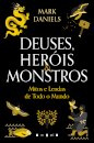 Deuses, Heróis & Monstros