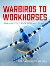 Warbirds to Workhorses