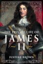 The Private Life of James II