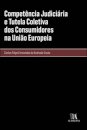 Competência Judiciária E Tutela Coletiva Dos Consumidores Na União Europeia