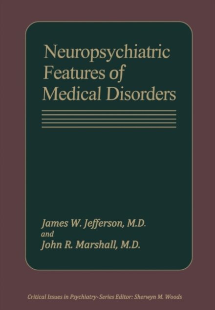 Neuropsychiatric Features of Medical Disorders