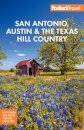 Fodor's San Antonio, Austin & the Hill Country