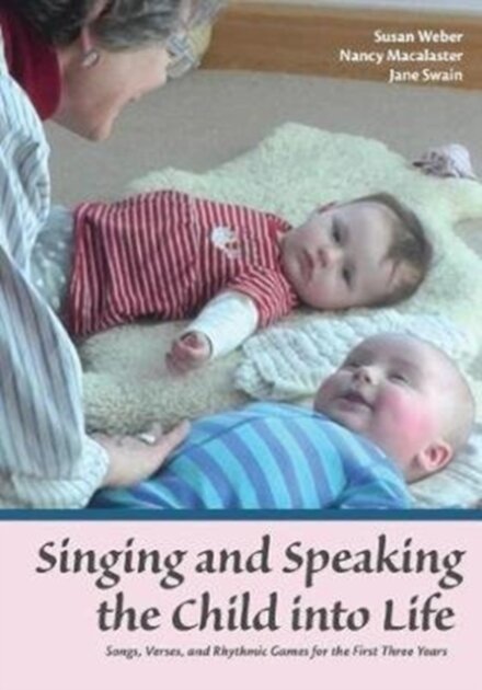 Singing and Speaking the Child Into Life