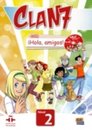 Clan 7 con ¡Hola, amigos! Nivel 2 - Libro del alumno