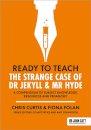 Ready to Teach: The Strange Case of Dr Jekyll & Mr Hyde