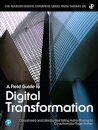 Field Guide to Digital Transformation, A