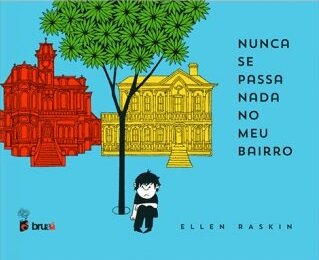 Nunca se Passa Nada no Meu Bairro