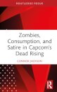 Zombies, Consumption, and Satire in Capcom’s Dead Rising