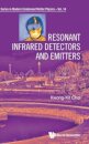 Resonant Infrared Detectors And Emitters