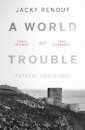 A World of Trouble - Fateful Decisions