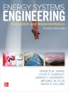 Energy Systems Engineering: Evaluation and Implementation, Fourth Edition