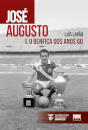 José Augusto E O Benfica Dos Anos 60