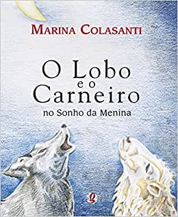 O Lobo E O Carneiro No Sonho Da Menina