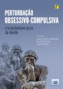 Perturbação Obsessivo-Compulsiva - O insustentável peso da dúvida