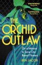 The Orchid Outlaw