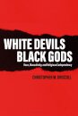 White Devils, Black Gods
