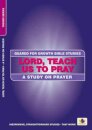 Lord, Teach Us to Pray
