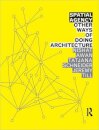Spatial Agency: Other Ways of Doing Architecture
