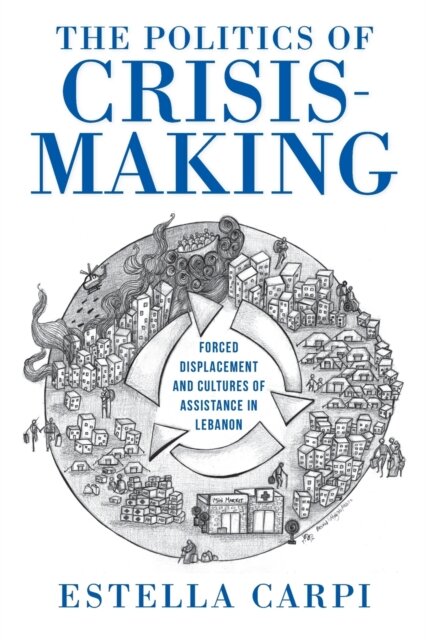 The Politics of Crisis-Making