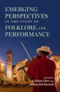Emerging Perspectives in the Study of Folklore and Performance
