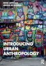 Introducing Urban Anthropology