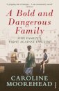 A Bold and Dangerous Family