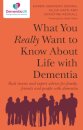What You Really Want to Know About Life with Dementia