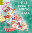 Desde o Primeiro Bater do Coração