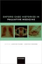 Oxford Case Histories in Palliative Medicine