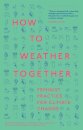 How to Weather Together