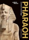 Pharaoh:  art and power in ancient Egypt