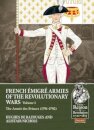 French Emigre Armies of the Revolutionary Wars Volume 1