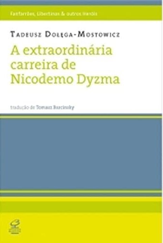 A Extraordinária Carreira De Nicodemo Dyzma