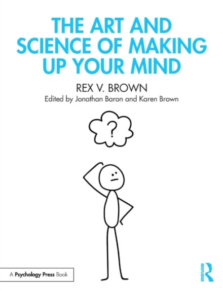 The Art and Science of Making Up Your Mind