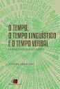 O Tempo, o tempo linguístico e o tempo verbal