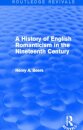 A History of English Romanticism in the Nineteenth Century (Routledge Revivals)