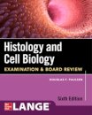 Histology and Cell Biology: Examination and Board Review, Sixth Edition